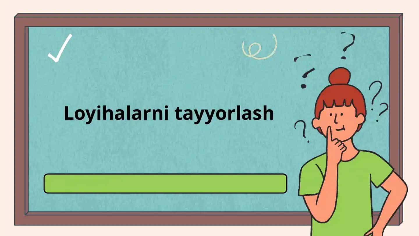 Loyihalarni tayyorlash