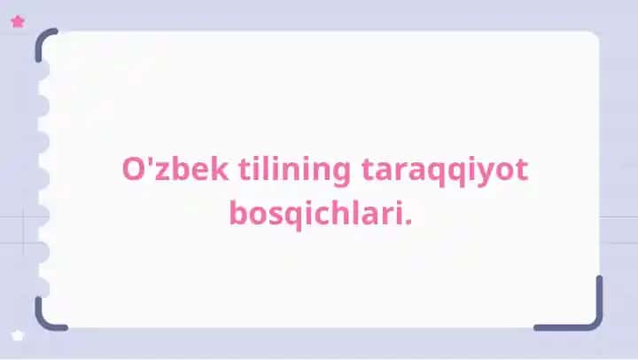 O'zbek tilining taraqqiyot bosqichlari