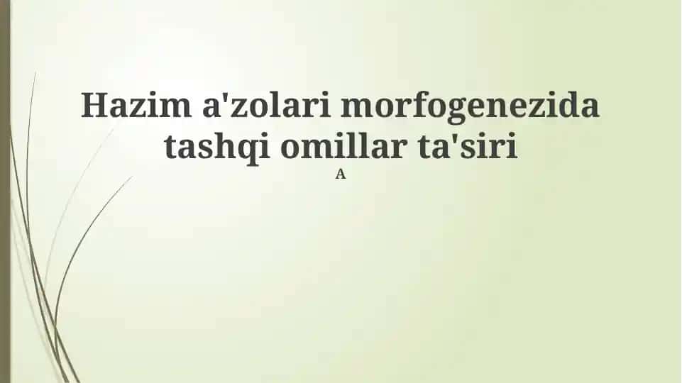 Hazim a'zolari morfogenezida tashqi omillar ta'siri