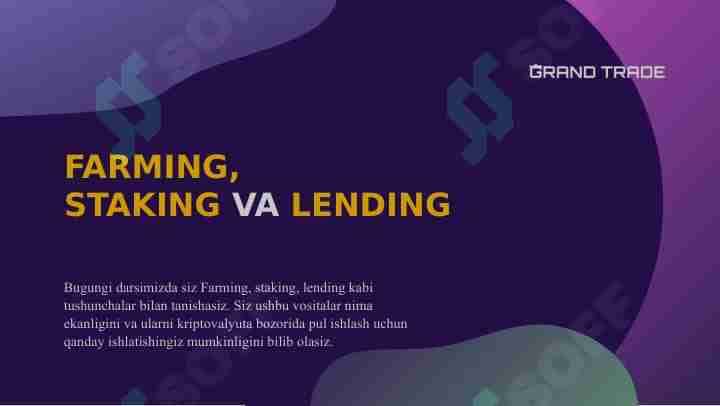 Farming Staking va Lending. Treyding.