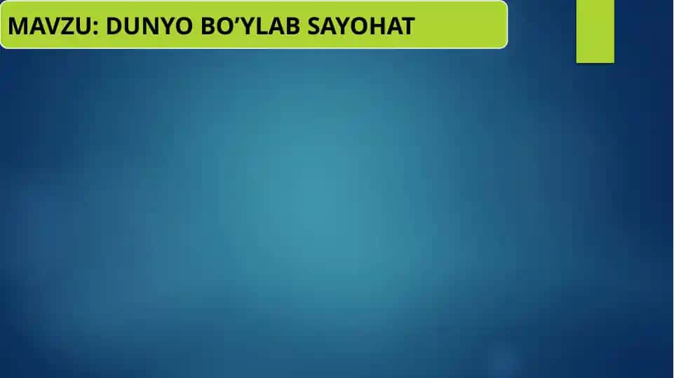DUNYO BO'YLAB SAYOHAT