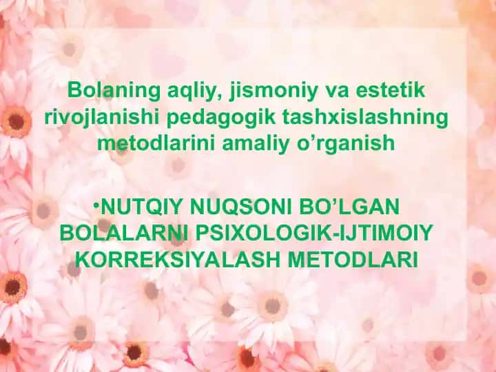 Nutqiy nuqsoni bo’lgan bolalarni psixologik-ijtimoiy koreksiya metodlari