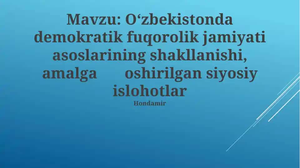 O‘zbekistonda demokratik fuqorolik jamiyati asoslarining shakllanishi, amalga oshirilgan siyosiy islohotlar