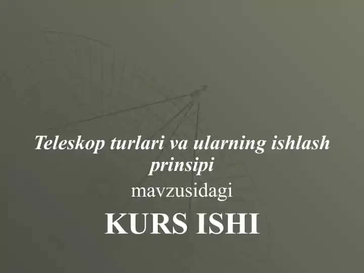 Teleskop turlari va ularning ishlash prinsipi