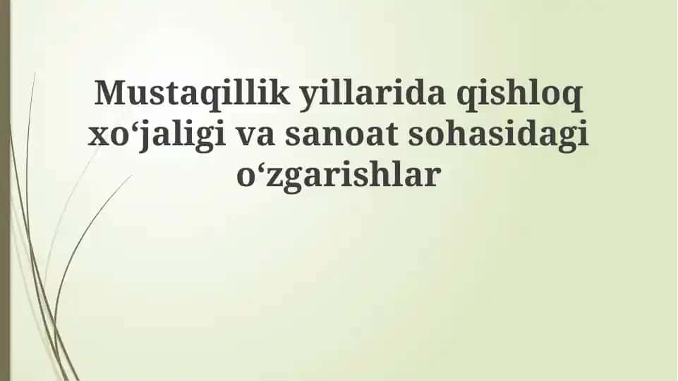 Mustaqillik yillarida qishloq xo'jaligidagi o'zgarishlar
