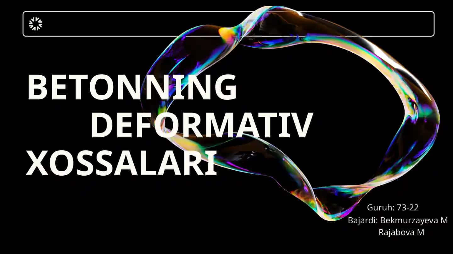 BETONNING DEFORMATIV XOSSALARI