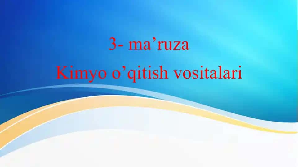 Kimyo o’qitish vositalari