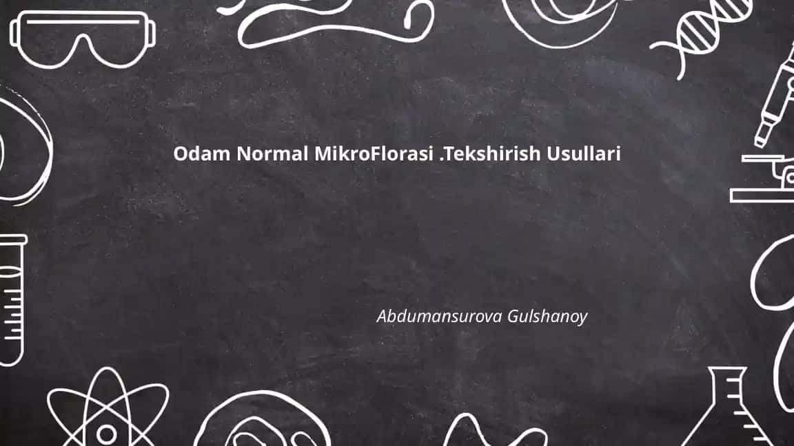 Odam Normal MikroFlorasi .Tekshirish Usullari