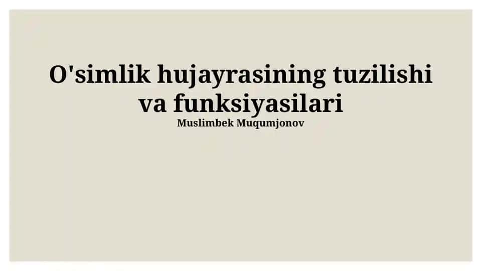 O'simlik hujayrasining tuzilishi va funksiyasilari