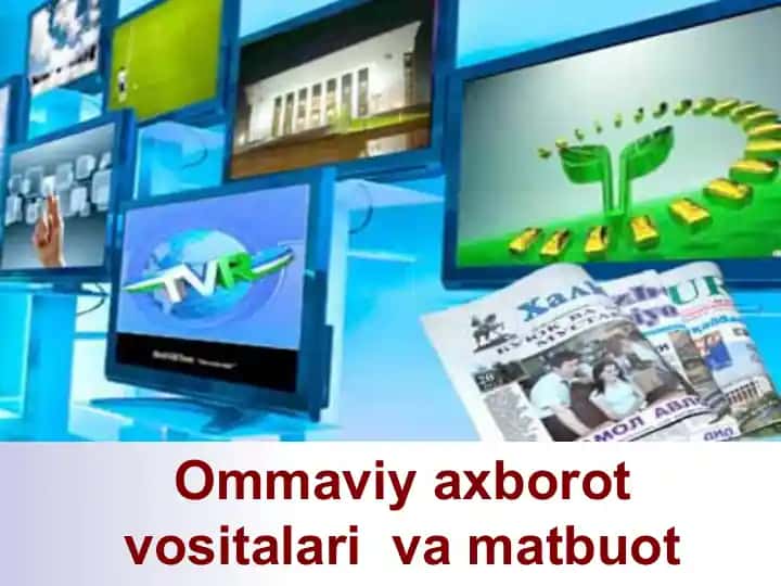 Ommaviy axborot vositalari va matbuot