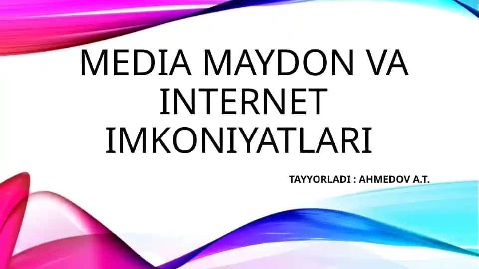 Internet maydon va internet imkoniyatlari