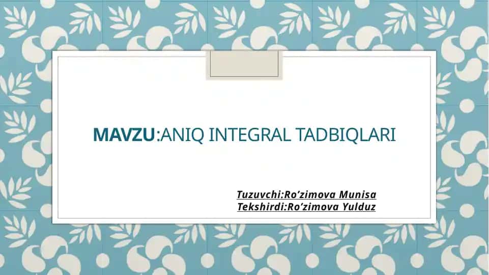 aniq integral tadbiqlari