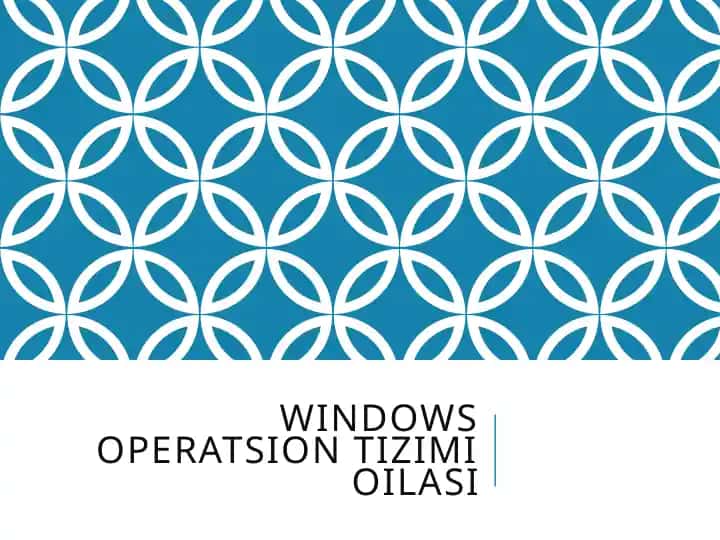 WINDOWS OPERATSION TIZIMI OILASI