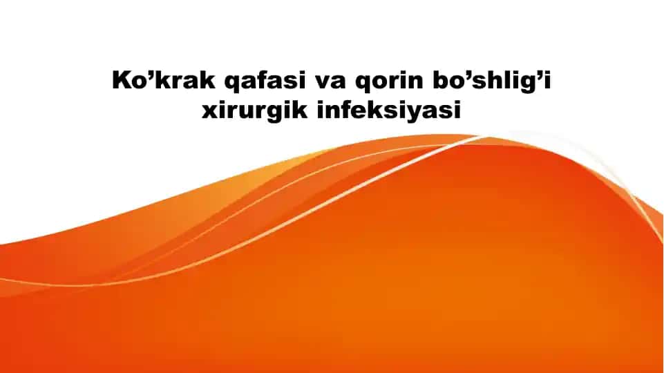 Ko'krak qafasi va qorin bo'shlig'i xirurgik infeksiyasi