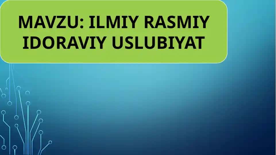 ILMIY RASMIY IDORAVIY USLUBIYAT