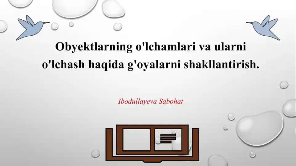 Obyektlarning o'lchamlari va ularning o'lchash haqida oyalar