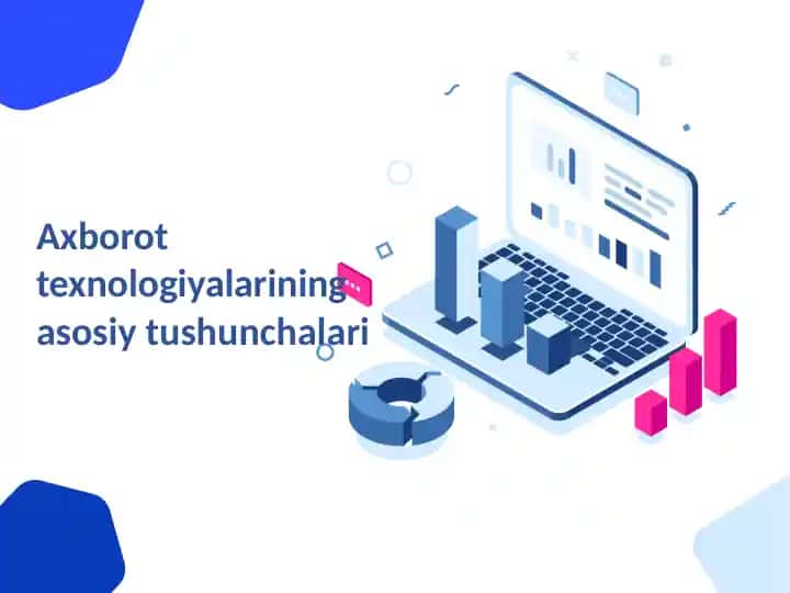 Аxborottexnologiyalarining asosiy tushunchalari