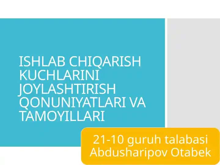 ISHLAB CHIQARISH KUCHLARINI JOYLASHTIRISH QONUNIYATLARI VA TAMOYILLARI