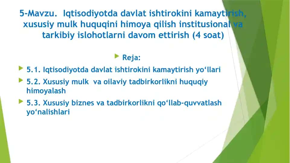 Iqtisodiyotda davlat ishtirokini kamaytirish, xususi mulk huquqini himoya qilish va tarkibiy islohotlarni davom ettirish