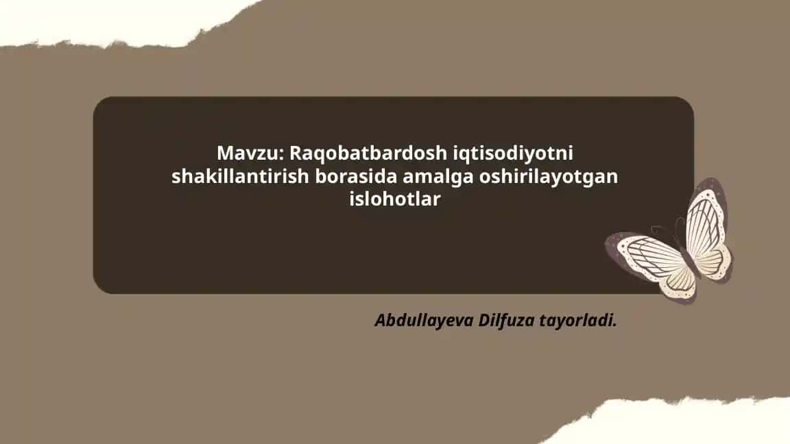 Raqobatbardosh iqtisodiyotni shakillantirish borasida amalga oshirilayotgan islohotlar