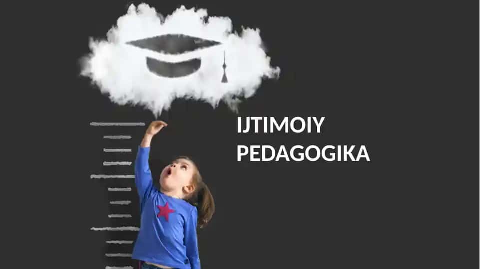 IJTIMOIY PEDAGOGIKA
