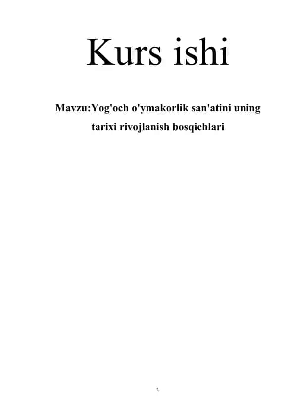 Yog'och o'ymakorlik san'atini uning tarixi rivojlanish bosqichlari