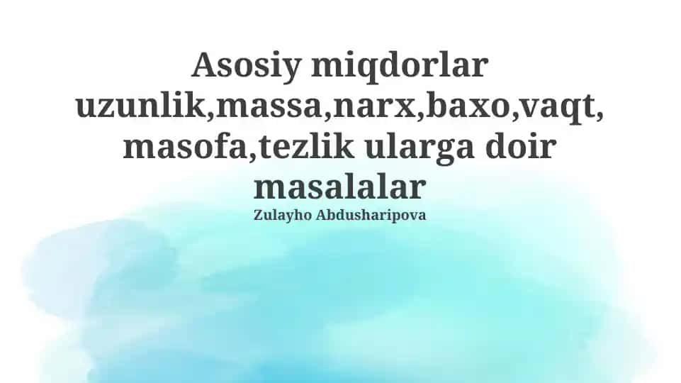 Asosiy miqdorlar hamda ularga bog'liq muammolar