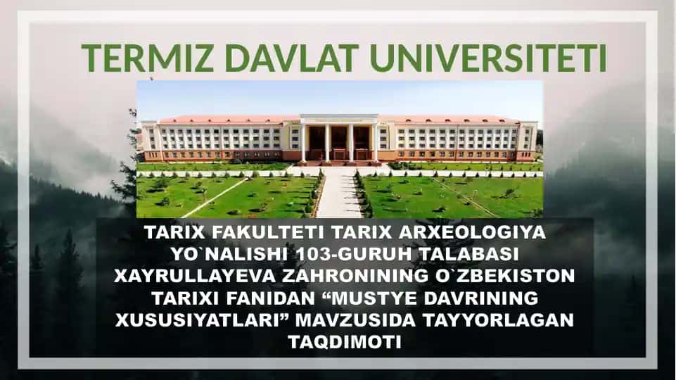 MUSTYE DAVRINING XUSUSIYATLARI
