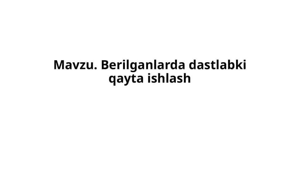 Dastlabki qayta ishlash
