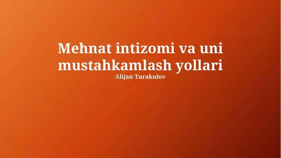 Mehnat intizomi va uni mustahkamlash yollari