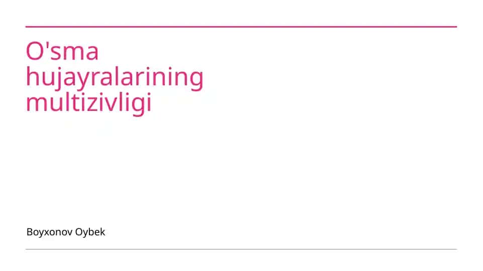 O'sma hujayralarining multizivligi