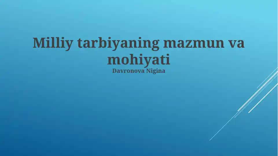 Milliy tarbiyaning mazmun va mohiyati
