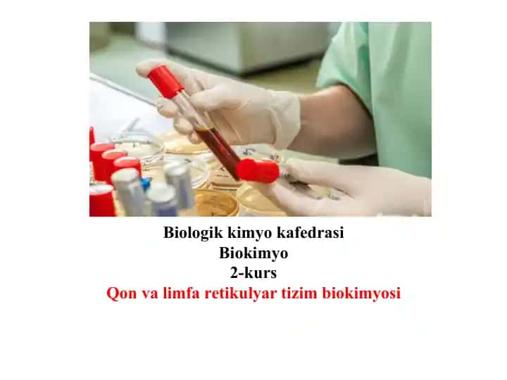 Qon va limfa retikuliya tizim biokimyosi