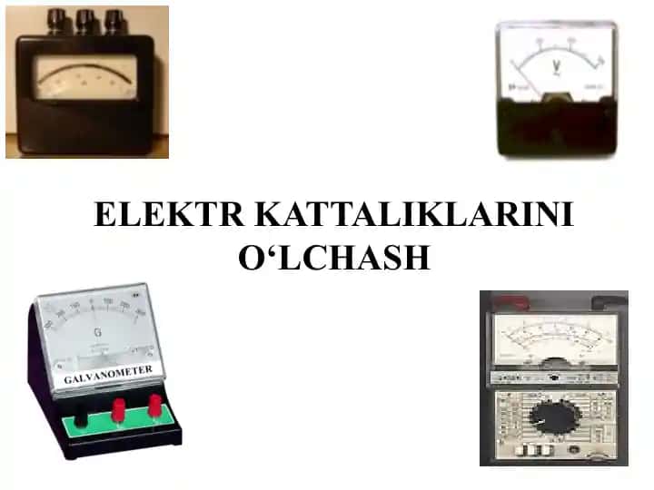 ELEKTR KATTALIKLARINI O‘LCHASH