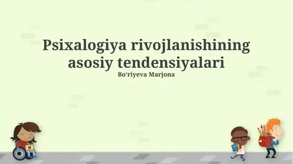 Psixologiya rivojlanishining asosiy tendensiyalari