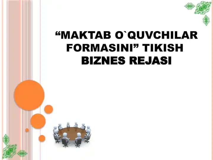 MAKTAB O`QUVCHILAR FORMASINI TIKISH BIZNESREJASI