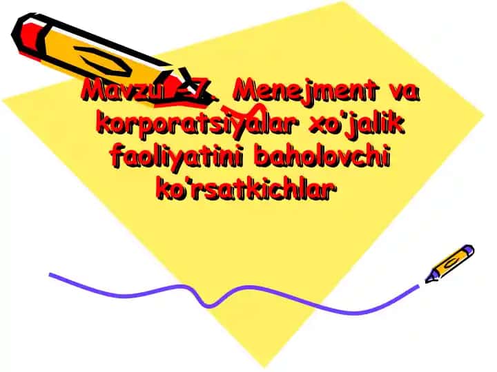 Menejment va korporatsiyalar xo’jalik faoliyatini baholovchi ko’rsatkichlar