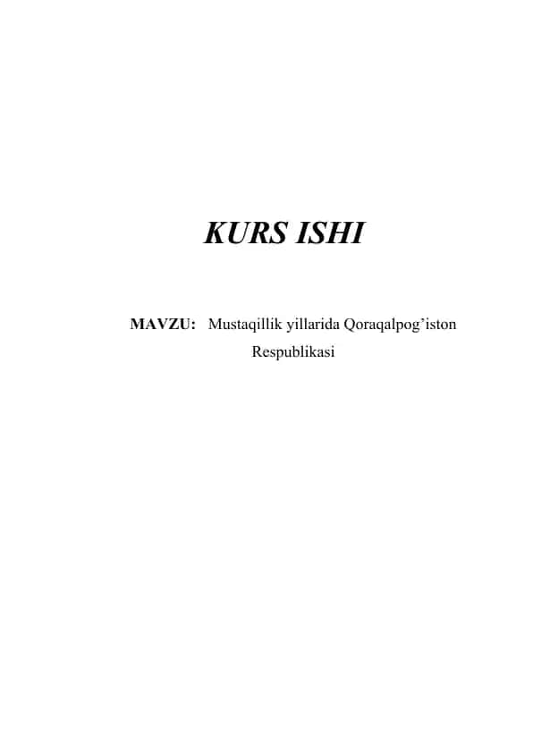 Mustaqillik yillarida Qoraqalpog’iston Respublikasi kurs ishi