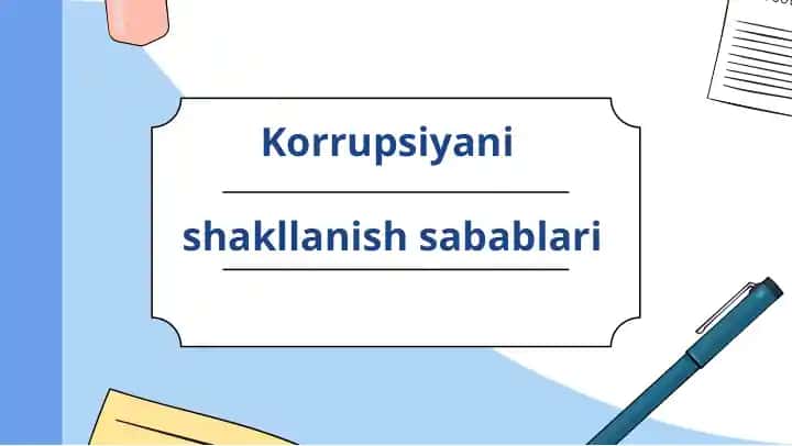 Korrupsiyani shakllanish sabablari