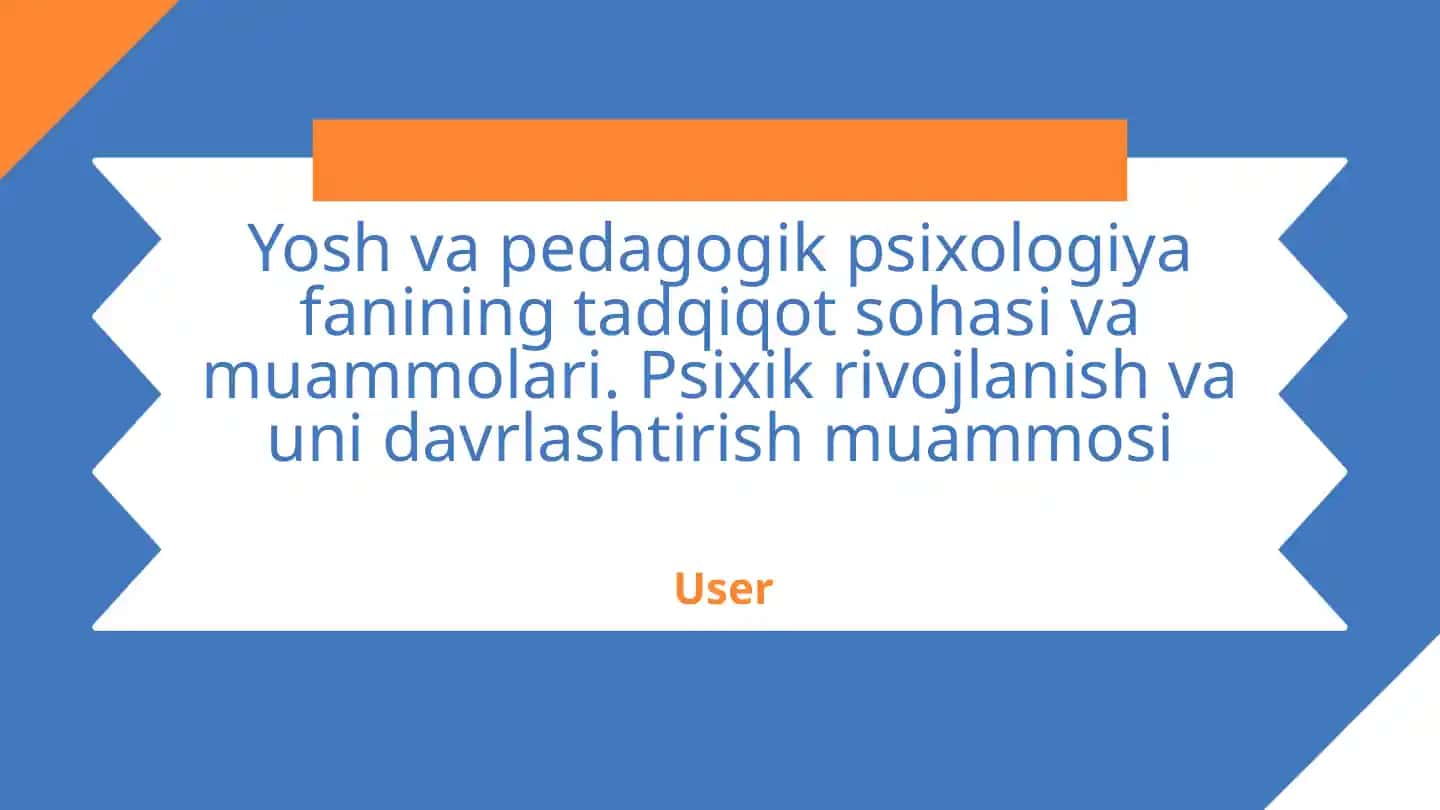 Yosh va pedagogik psixologiyani o'rganish usullari