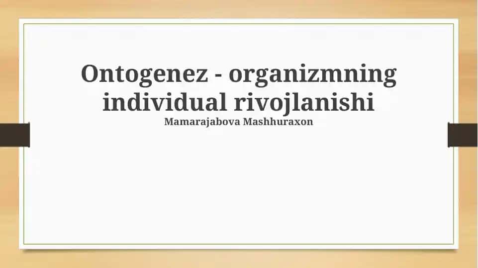 Ontogenez - organizmning individual rivojlanishi