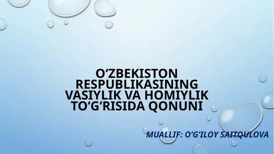 O‘ZBEKISTON RESPUBLIKASINING VASIYLIK VA HOMIYLIK TO‘G‘RISIDA QONUNI