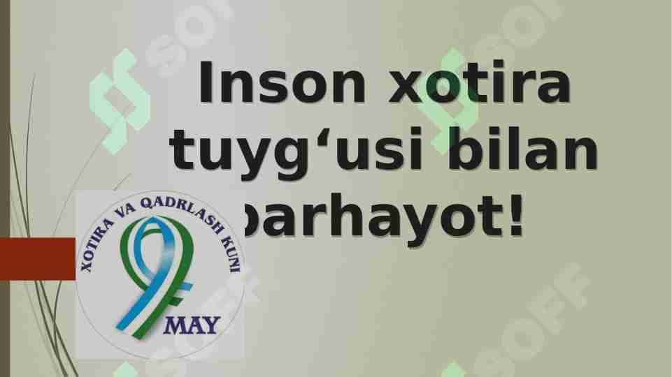 Inson xotira tuyg‘usi bilan barhayot!