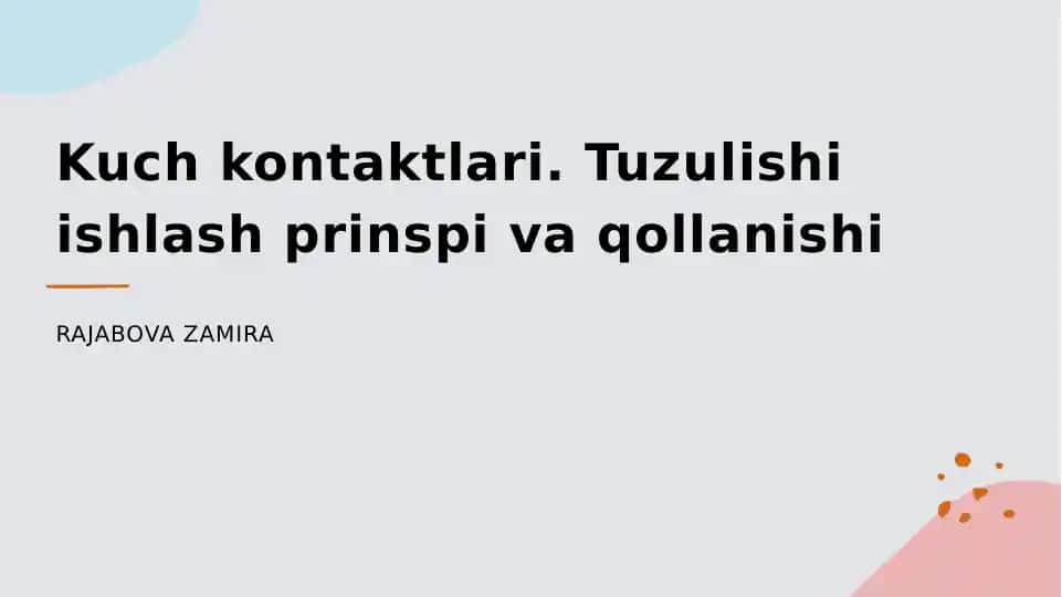 Kuch kontaktlari. Tuzulishi ishlash prinspi va qollanishi