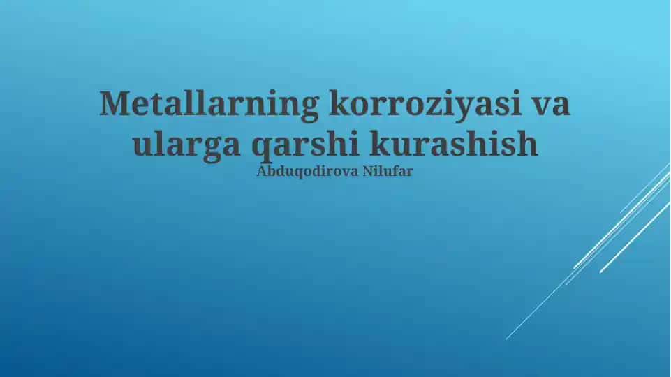 Metallarning korroziyasi va ularga qarshi kurashish