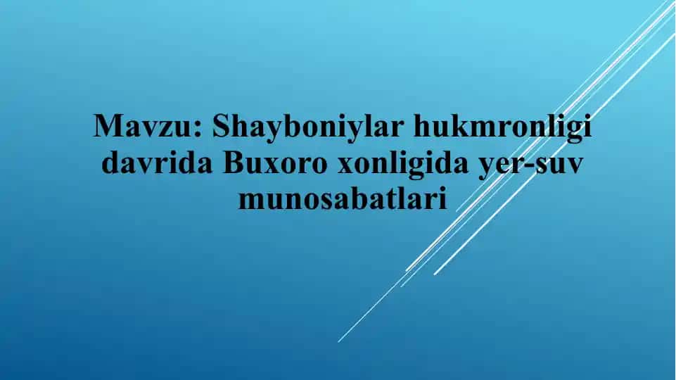 Shayboniylar hukmronligi davrida Buxoro xonligi dayer-suvmunosabatlari