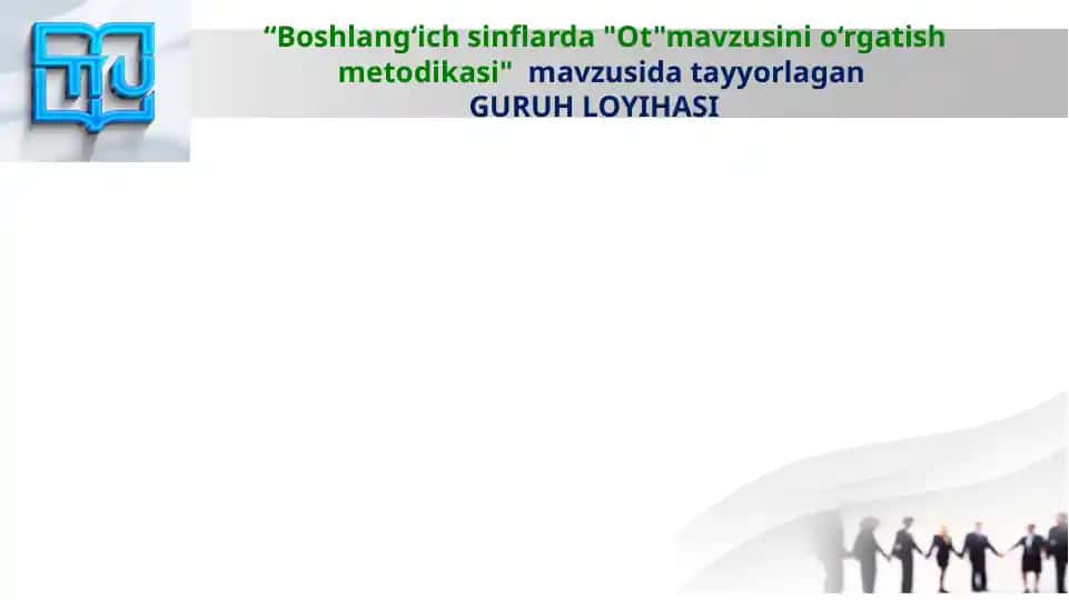 Boshlang‘ich sinflarda "Ot"mavzusini o‘rgatish metodikasi
