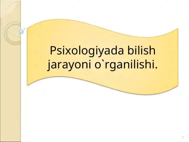 Psixologiyada bilish jarayoni o`rganilishi.