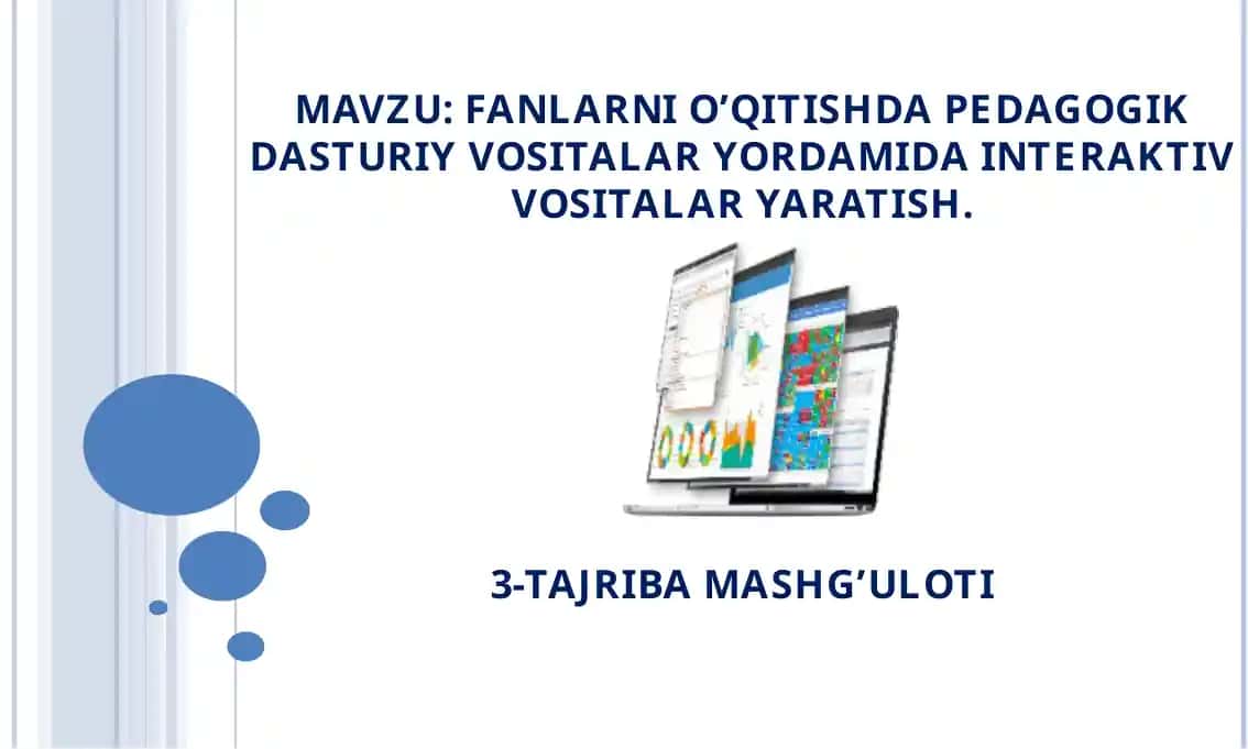 Pedagogik dasturiy vositalar yordamida interaktiv vositalar yaratish
