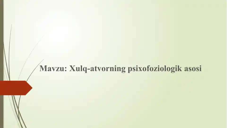 Xulq-atvorning psixofoziologik asosi